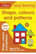 Shapes, Colours and Patterns. Ages 3-5 - Collins Easy Learning Preschool
